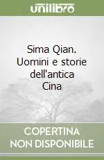 Sima Qian. Uomini e storie dell‘antica Cina Di Tendenza