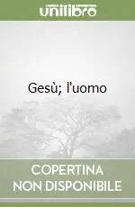 Gesù; l‘uomo Offerta