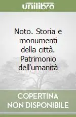 Noto. Storia e monumenti della città. Patrimonio dell‘umanità Soddisfatti O Rimborsati