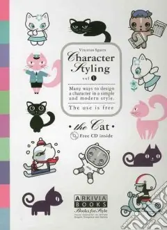 Character styling. Ediz. illustrata. Con CD-ROM. Vol. 1 The cat Nuovo Arrivo