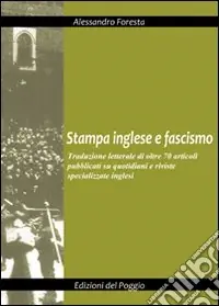Stampa inglese e fascismo Quantità Limitata