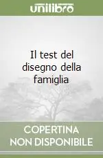 Esclusivo Il test del disegno della famiglia