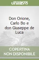 Nuova Collezione Don Orione, Carlo Bo e don Giuseppe de Luca