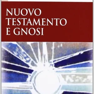 Nuovo testamento e gnosi Miglior Prezzo