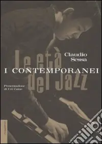Offerta Limitata Le età del jazz. I contemporanei