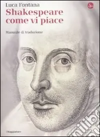 Shakespeare come vi piace. Manuale di traduzione Offerta
