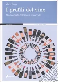 Ultimissimo Modello I Profili del vino. Alla scoperta dell‘analisi sensoriale