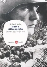 Economico Roma città aperta. Settembre 1943-giugno 1944