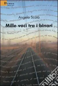 Mille voci tra i binari Vendita Finale