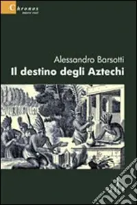 Il destino degli aztechi Offerta Speciale