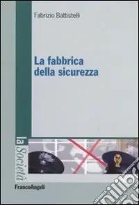 La fabbrica della sicurezza Miglior Prezzo