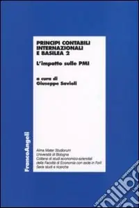 Principi contabili internazionali e Basilea 2. L‘impatto sulle PMI Novità
