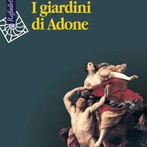 I giardini di Adone. La mitologia dei profumi e degli aromi in Grecia Novità