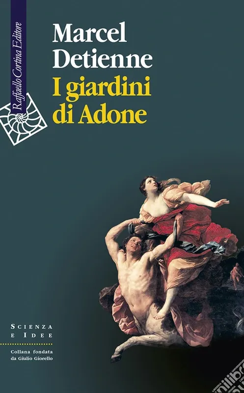 I giardini di Adone. La mitologia dei profumi e degli aromi in Grecia Novità