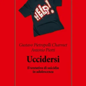Uccidersi. Il tentativo di suicidio in adolescenza Compra Oggi Stesso