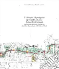 Il disegno di progetto applicato all‘area dei costoni tufacei. Un percorso pedonale in quota da villa Glori alla scalinata di Trinità dei Monti Prezzo Basso