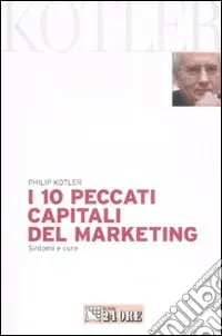 I 10 peccati capitali del marketing. Sintomi e cure Promo Stagionale