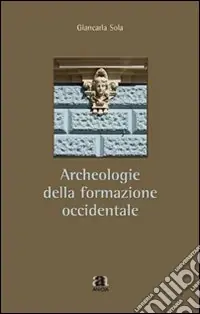 Archeologie della formazione occidentale Offerta Del Giorno