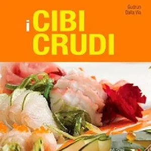 A Buon Prezzo I cibi crudi. Ediz. illustrata