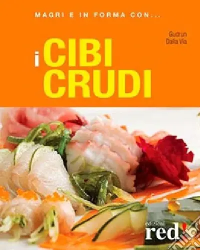 A Buon Prezzo I cibi crudi. Ediz. illustrata
