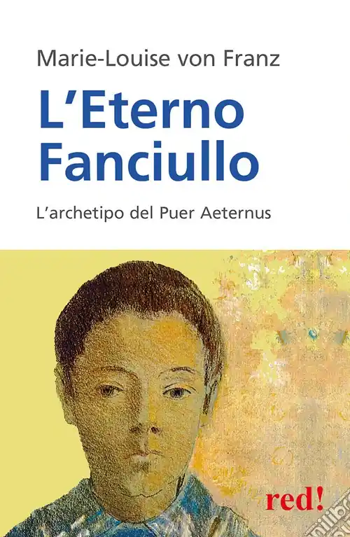 Ultime Pezzi L‘eterno fanciullo. L‘archetipo del Puer aeternus