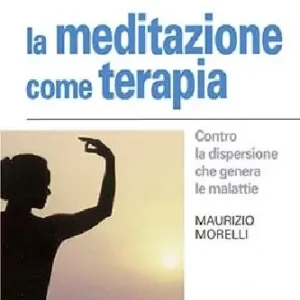 Promozione Esclusiva La meditazione come terapia