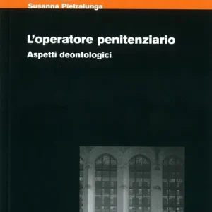 Must-Have L‘Operatore penitenziario. Aspetti deontologici