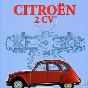 Citroën 2CV. Ediz. illustrata Prezzo Scontato