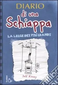 Non Perdere Diario di una schiappa. La legge dei più grandi. Ediz. illustrata
