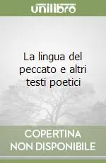 La lingua del peccato e altri testi poetici Bestseller