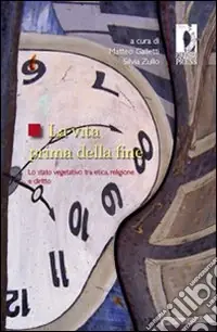 Affare La vita prima della fine. Lo stato vegetativo tra etica, religione e diritto