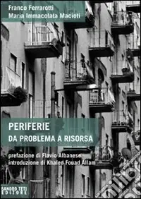 Periferie. Da problema a risorsa Solo Oggi