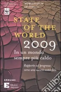 State of the world 2009. In un mondo sempre più caldo Solo Oggi