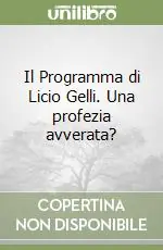 Il Programma di Licio Gelli. Una profezia avverata? Più Venduto
