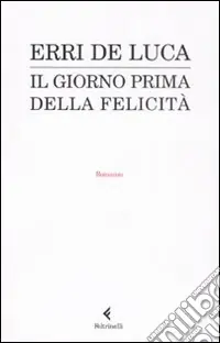 Il giorno prima della felicità Bestseller
