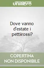 Dove vanno d‘estate i pettiirossi? Pagamento Sicuro