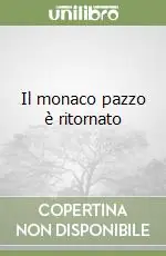 Scelto Dai Clienti Il monaco pazzo è ritornato