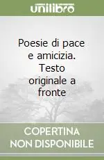Poesie di pace e amicizia. Testo originale a fronte Promo Stagionale