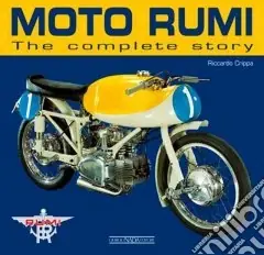 Offerta Speciale Moto Rumi. The complete story. Ediz. illustrata
