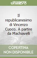 Il republicanesimo di Vincenzo Cuoco. A partire da Machiavelli Economico