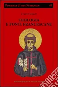 Ordina Subito Teologia e fonti francescane. Indicazioni di metodo