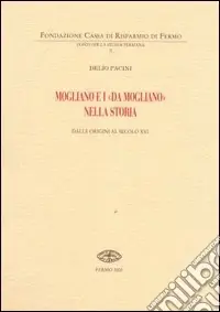 Mogliano e i «Da Mogliano» nella storia dalle origini al secolo XVI Solo Oggi