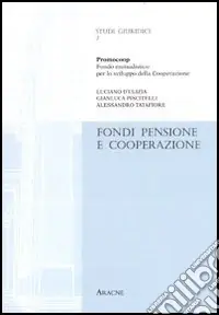 Fondi pensione e cooperazione. Ricerca realizzata con il Ceisco (Centro italiano per lo sviluppo della cooperazione) Non Perdere