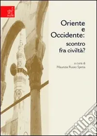 Must-Have Oriente e Occidente scontro fra civiltà?
