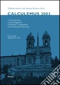 Calculemus 2003. 11th symposium on the integration of symbolic computation and mechanized reasoning (Rome, septembre 2003) Spedizione Espresso