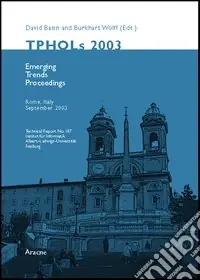 TPHOLS 2003. Theorem proving in higher order logics. 16th International Conference (Rome, september 2003) Miglior Prezzo