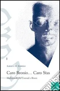 Ultimissimo Modello Caro Broni...Caro Stas. Malinowski fra Conrad e Rivers