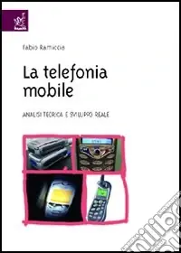 Compra Online La telefonia mobile. Analisi teorica e sviluppo reale