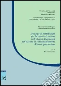 Sviluppo di metodologie per la caratterizzazione metrologica di apparati per sistemi di telecomunicazioni di terza generazione Economico