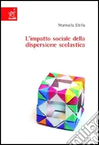 Super Prezzo Impatto sociale della dispersione scolastica